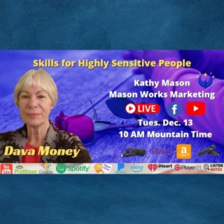 Skills for Highly Sensitive People with Spiritual Leader Dava Money