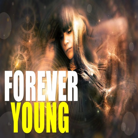 Forever Young | Boomplay Music