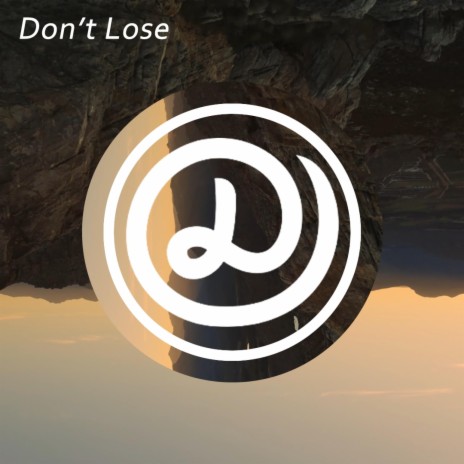 Don't Lose