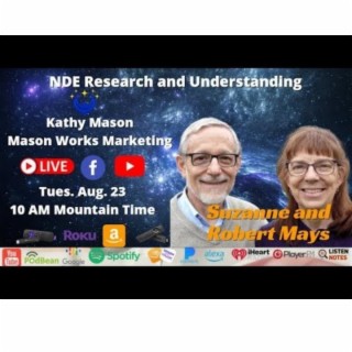 NDE Research and Understanding with Suzanne and Robert Mays