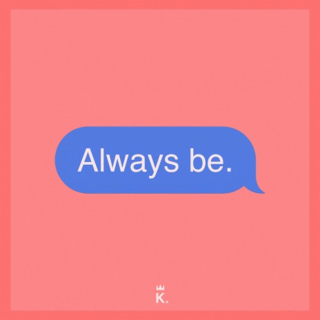 Always Be | Boomplay Music