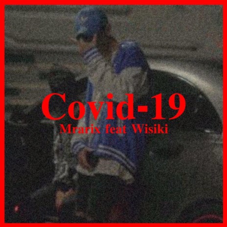 Covid-19 (feat. Wisiki) | Boomplay Music