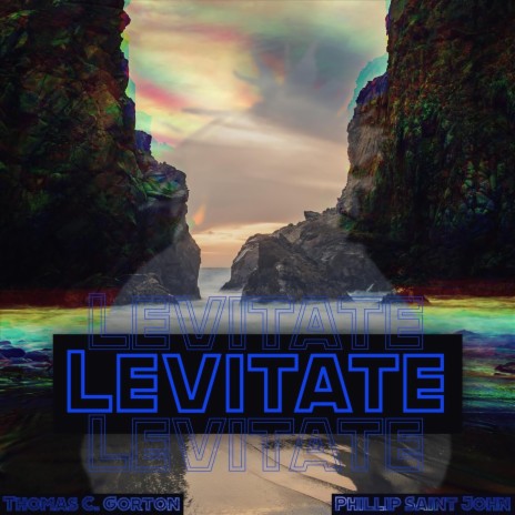 Levitate (feat. Phillip Saint John) | Boomplay Music