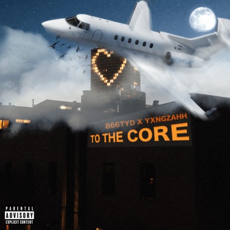 To The Core ft. Yxngzahh | Boomplay Music