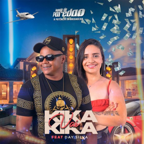 Kika Kika Vai ft. Day Silva | Boomplay Music