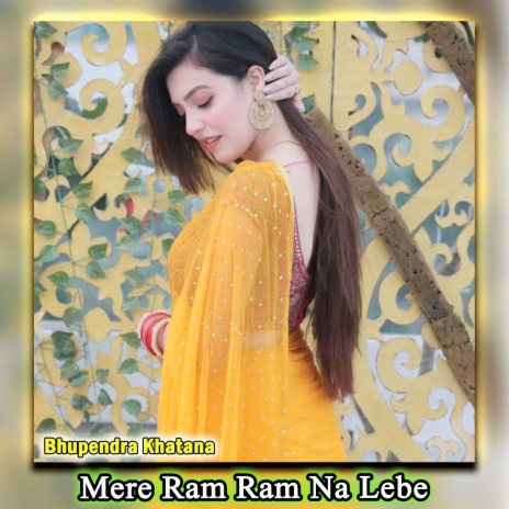 Mere Ram Ram Na Lebe | Boomplay Music