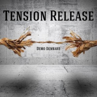 TENSION RELEASE