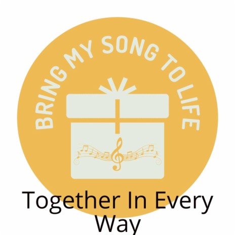 Together In Every Way | Boomplay Music