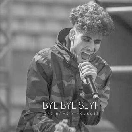 Bye Bye Seyf (feat. Youss45)