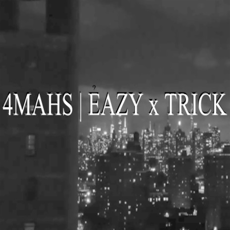 4Mahs ft. TRICK | Boomplay Music