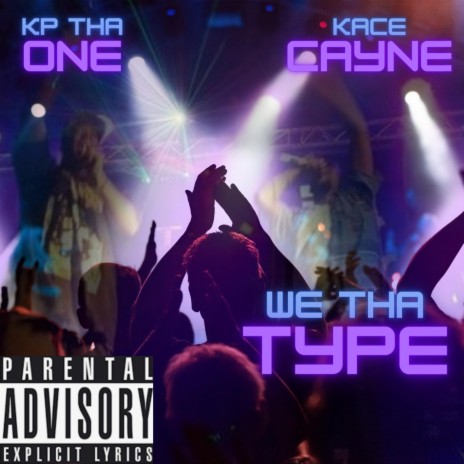 We Tha Type ft. Kace Cayne