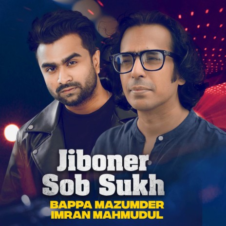 Jiboner Sob Sukh ft. Imran Mahmudul | Boomplay Music