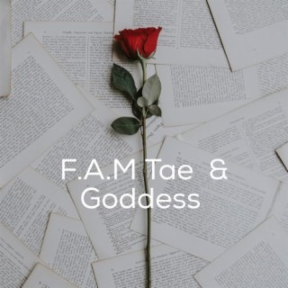 F.A.M & Goddess