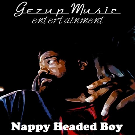 Nappy Headed Boy | Boomplay Music
