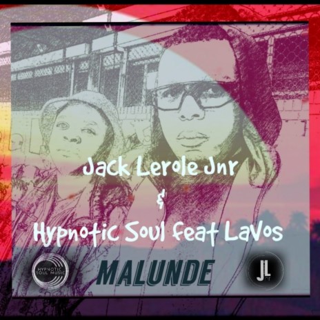 Malunde (Hypnotic Soul Remix) ft. Hypnotic Soul & LaVos | Boomplay Music