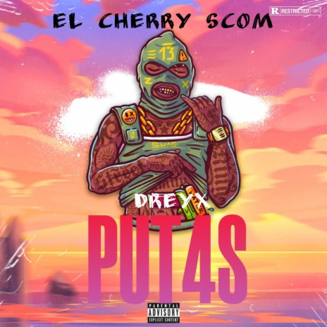 PUT4S ft. El Cherry Scom | Boomplay Music
