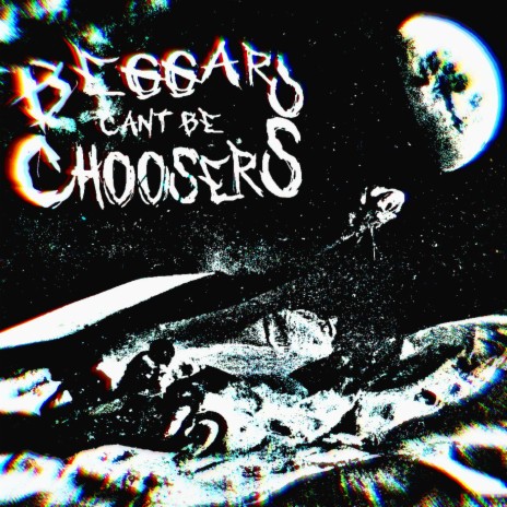 Beggars Can't Be Choosers ft. Midwest Fire Producing & Chris Lemieux