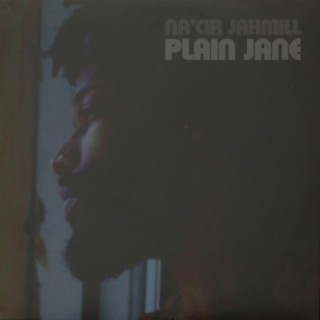 Plain Jane (feat. Na'cir Jahmill)