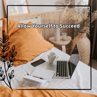 Allow Yourself to Succeed