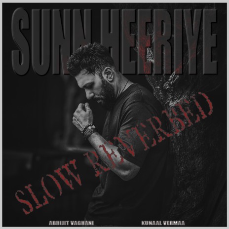 Sunn Heeriye Slow Reverbed | Boomplay Music