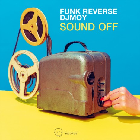 Sound Off ft. Funk Reverse