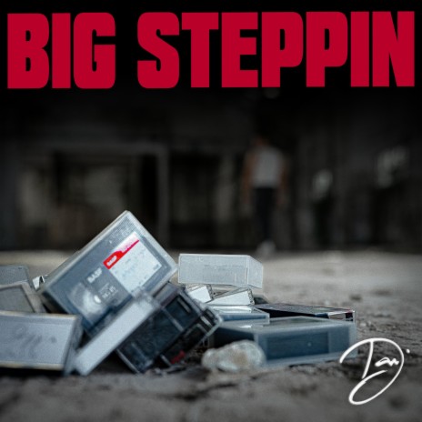 Big Steppin | Boomplay Music