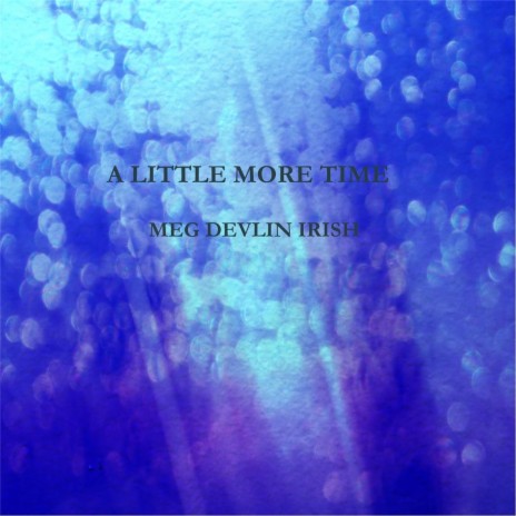 A Little More Time | Boomplay Music