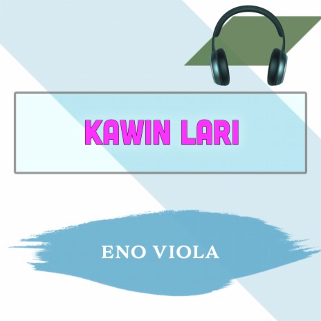 Kawin Lari | Boomplay Music