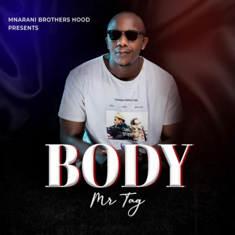 mr tagz-BODY | Boomplay Music