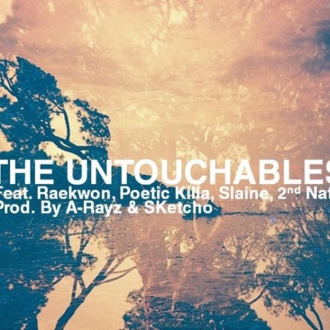 The Untouchables ft. Raekwon, Slaine & 2nd Nature | Boomplay Music