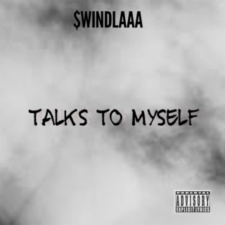 Talks To Myself (Freestlye)