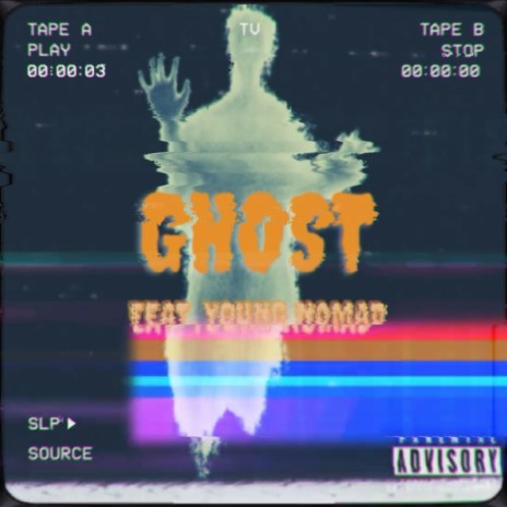 Ghost (feat. Young Nomad)