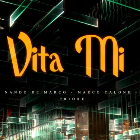 Vita mi ft. Marco Calone & Priore | Boomplay Music
