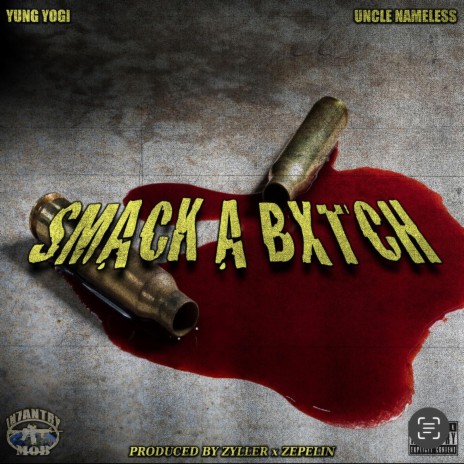 Smack a Bxtch ft. Uncle Nameless & Zyller | Boomplay Music