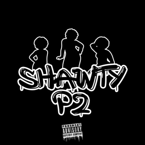 Shawty P2 | Boomplay Music