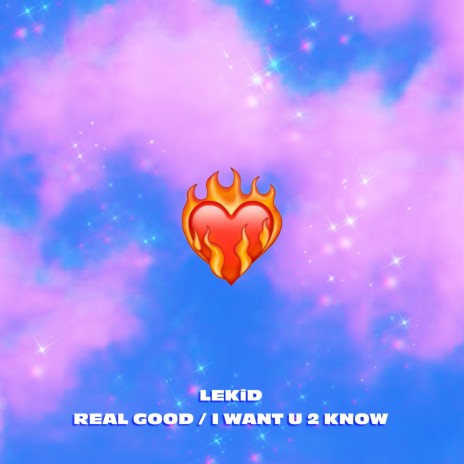 Real Good / I Want U 2 Know | Boomplay Music