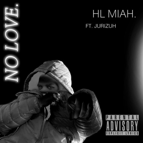 No Love ft. Jurizuh | Boomplay Music