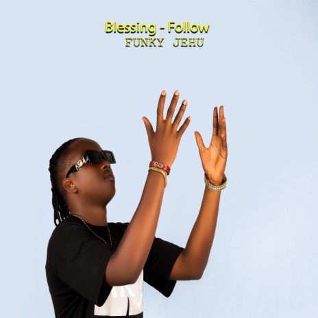 Blessing - Follow | Boomplay Music