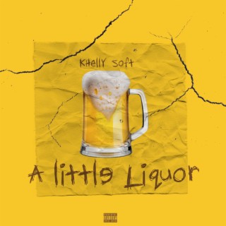 A Little Liquor