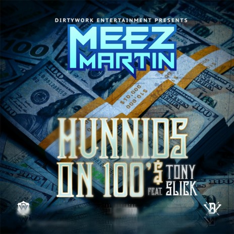 Hunnids on 100s (feat. Tony Slick) | Boomplay Music