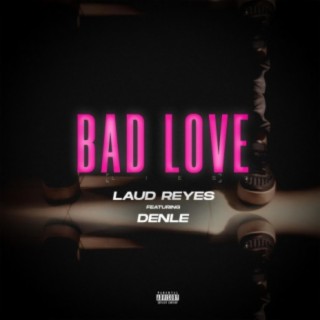 Bad Love Lies (feat. Denle)