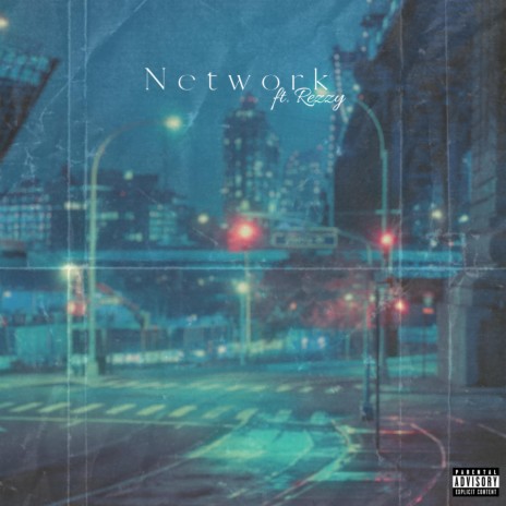 Network ft. Rezzy | Boomplay Music