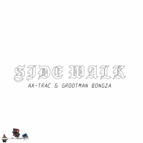 Side Walk ft. GROOTMAN BONGZA | Boomplay Music