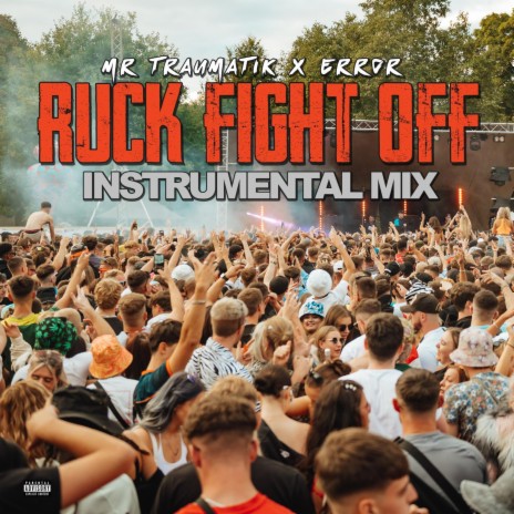 Ruck Fight Off (Instrumental Mix) ft. Error | Boomplay Music