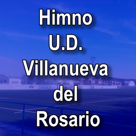 Himno U.D. Villanueva del Rosario | Boomplay Music