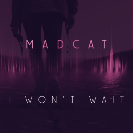 I Won't Wait | Boomplay Music