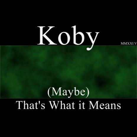 (Maybe) That's What it Means | Boomplay Music