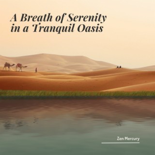 A Breath of Serenity in a Tranquil Oasis