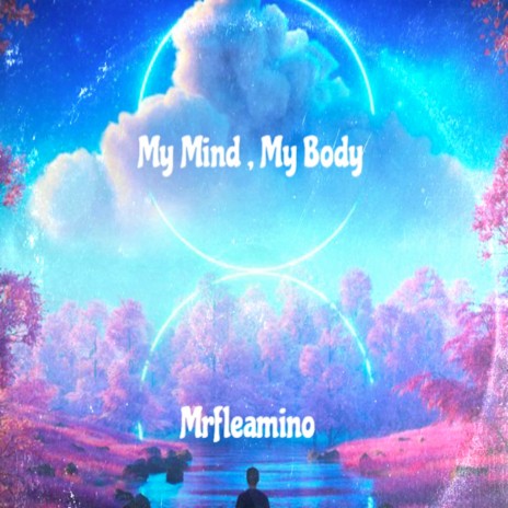 My Mind, My Body | Boomplay Music