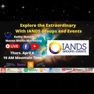 Explore the Extraordinary With IANDS Groups and Events